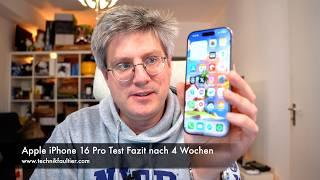 iPhone 16 Pro Test Fazit nach 4 Wochen