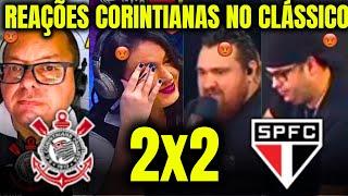 REAÇÕES DOS CORINTIANOS no EMPATE NO CLÁSSICO CONTRA O SÃO PAULO CORINTHIANS 2X2 SÃO PAULO