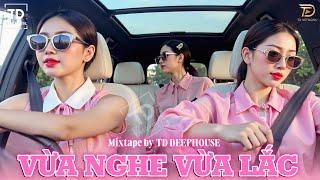 VỪA NGHE VỪA LẮCVIET DEEP 2024 - MIXTAPE HOUSE LAK SET NHẠC 8X9X - DEEPHOUSE CHILL 8X9X HOT TIKTOK