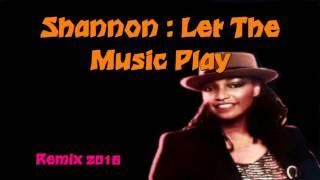 Shannon: "Let The Music Play" ( DuckOnTrack Remix 2016 )