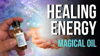 Healing magical oil - for spiritual and physical health