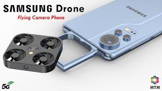 Samsung Flying Camera Phone 7000mAh Battery, 200MP Camera, Price, Release Date, Trailer, Features