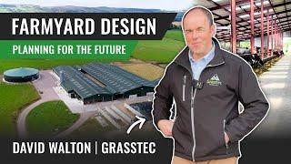 Farmyard Design - Planning For The Future, David Walton | Grasstec