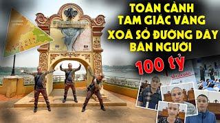 Quang Chau đến Sào Huyệt Lừa Đảo Buôn Bán Người 100 tỷ tại Tam Giác Vàng!!!