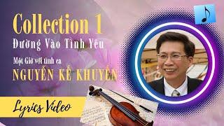  COLLECTION 1- Nguyễn Kế Khuyến - Đường Vào Tình Yêu