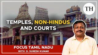 Temples, Non Hindus and Courts | Focus Tamil Nadu