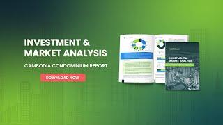 Cambodia’s Real Estate Market Report