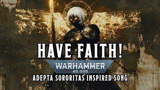 Have Faith! - Adepta Sororitas Inspired Warhammer 40k Song #sunoai