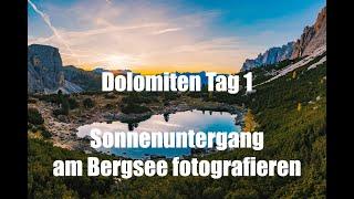 4K - Dolomiten Tag 1 - Sonnenuntergang am Bergsee fotografieren - Iphone 11 Pro Vlog