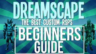 Dreamscape RSPS | Beginners Guide | PART #1 | The Basics