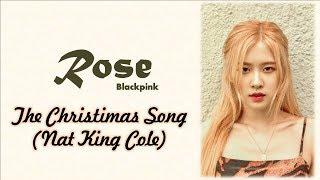 Rosé - The Christmas Song (Cover Lyrics)