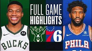 Milwaukee Bucks vs Philadelphia 76ers Full Game Highlights | NBA Full Game Highlights 2024