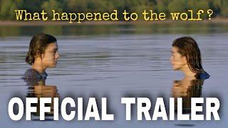 " What Happened To The Wolf ? " OFFICIAL TRAILER - Eaindra Kyaw Zin & Paing Phyo Thu