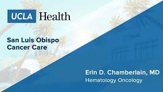 Erin D. Chamberlain, MD | Hematology Oncology | San Luis Obispo Cancer Care | UCLA Health