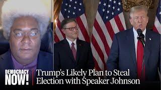 "Little Secret"? Elie Mystal on Trump's Likely Plan to Steal Election with GOP House Speaker Johnson