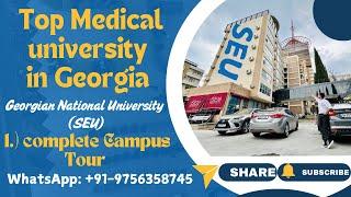 Georgian National University - SEU | College of Medicine - Campus Tour - MBBS in Georgia #doctor