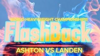 NEW PLE ERA 2 LANDEN VS ASHTON WORLD HEAVYWEIGHT CHAMPIONSHIP MATCH