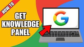 How To Get A Google Knowledge Panel