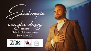 Michał Matuszewski "Etnoterapia - muzyka duszy" - #30plenery