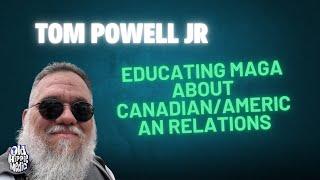 Educating MAGA about Canadian/American relations