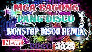 MGA BAGONG NONSTOP DISCO MAPAPASAYAW KA TALAGA  SUPER DISCO