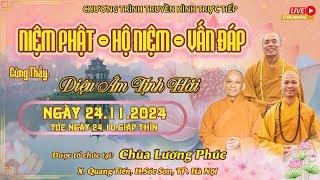 [] CỘNG TU NIỆM PHẬT - HỘ NIỆM CÙNG THẦY DIỆU ÂM TỊNH HẢI TẠI CHÙA LƯƠNG PHÚC SÁNG 24.11.2024