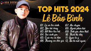 Lê Bảo Bình TOP Hits 2024 - LK Lá Xa Lìa Cành, Yêu Vội Vàng | Album Nhạc Trẻ Ballad Hay Nhất 2024