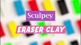 Intro To Sculpey Eraser Clay | Sculpey.com