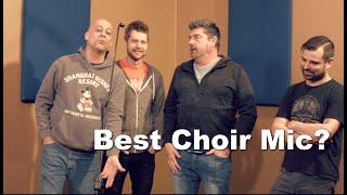 What's The Best Choir Mic?