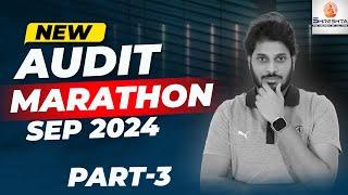 CA INTER AUDIT REVISION | AUDIT MARATHON | CA INTER | SEP 2024 EXAMS | PART 3 of 3 | OLD VIDEOS