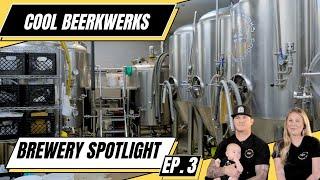 Cool Beerwerks | Brewery Spotlight | Episode 3