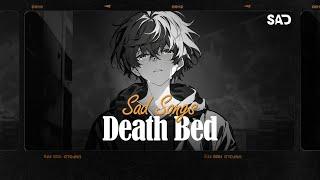 Death Bed, Stay With Me, Love Yourself | Sad Songs 2024  Depressing Songs That Make You Cry 2024