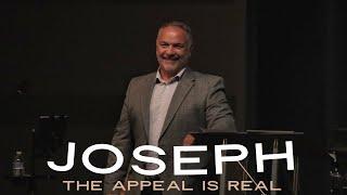 Joseph Series | The Appeal Is Real | Pastor Jim Tuttle