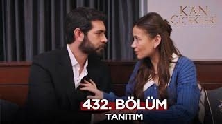 Kan Çiçekleri 432. Bölüm Fragmanı - 15 Ocak Çarşamba