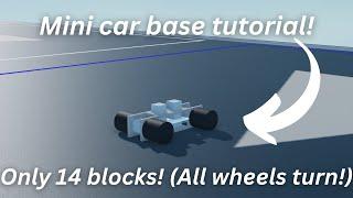 Mini car base tutorial! (All wheels turn, only 14 blocks!) Roblox Plane Crazy