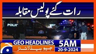 Late night police encounter | Geo News 5 AM Headlines |  20th September, 2024