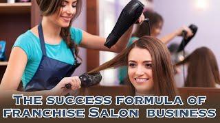 The success formula of franchise business | Naturals salon