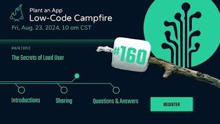 The Secrets of Load User | The Low-Code Campfire #160