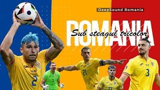 DeepSound Romania - Romania, sub steagul tricolor | Echipa Nationala