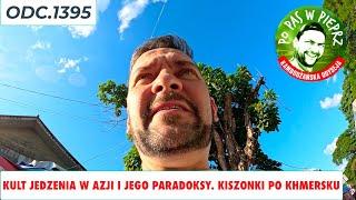 Kult jedzenia w Azji i jego paradoksy! Odc.1395