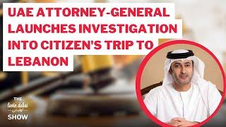 UAE Attorney General Launches Investigation Into Citizen's Trip To Lebanon