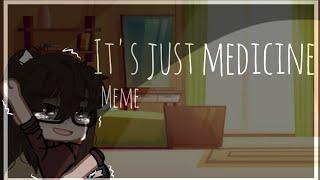 IT'S JUST MEDICINE MEME || [VENT] || Gacha Club || AmberTheSimp