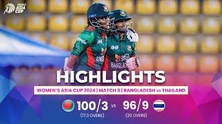 Bangladesh (W) vs Thailand (W) | ACC Women's Asia Cup | Match 8 | Highlights