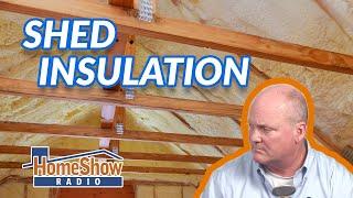 How To Insulate a Metal-Roofed Shed