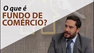 O QUE É FUNDO DE COMÉRCIO? ( Prof° Júlio César Sanchez)