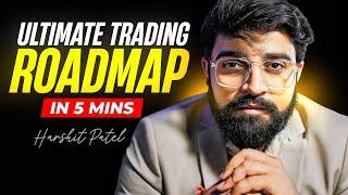 "Ultimate Trading Roadmap: From Beginner to Pro | Simplest Guide EVER!”