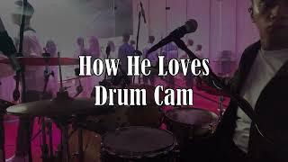 How He Loves - Live Drum Cam