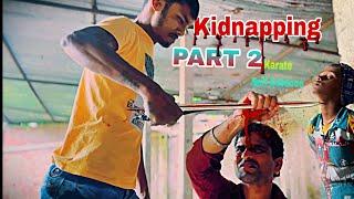 Kidnapping Part 2 || Safe Children Karate Fighter || Self Defence || কিডন্যাপিং পার্ট 2