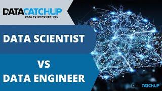 Data Scientist vs Data Engineer