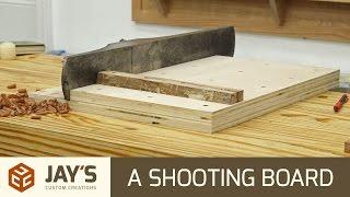 A Shooting Board - Why You Should Make One - 264